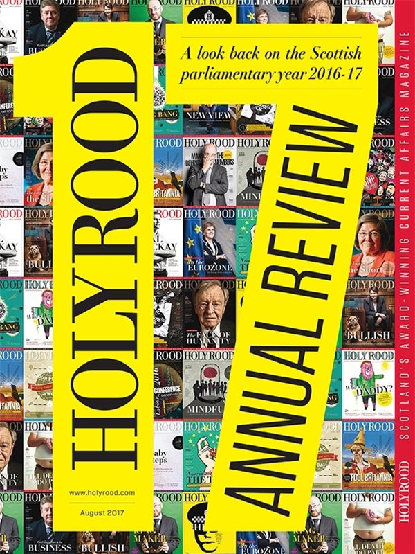Holyrood Magazine Annual Review / 28 August 2017